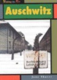 Auschwitz (Visiting the Past) (9781588104083) by Shuter, Jane