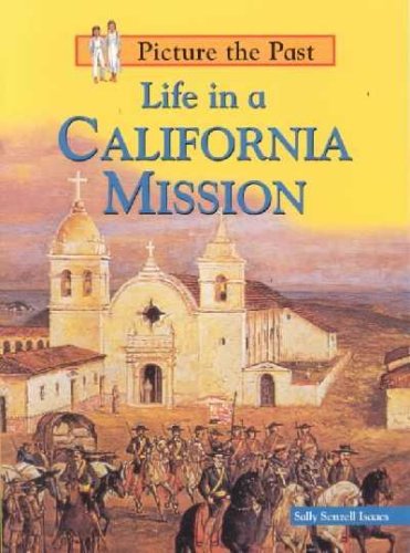 9781588104144: Life in a California Mission