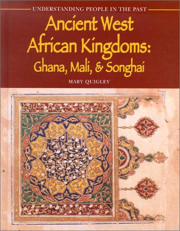 Stock image for Ancient West African Kingdoms : Ghana, Mali, and Songhai for sale by Better World Books