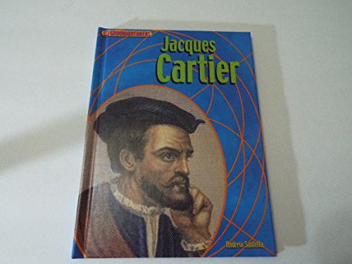 Jacques Cartier (Groundbreakers, Explorers) (9781588105943) by Santella, Andrew