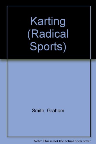 Karting (Radical Sports) (9781588106247) by Smith, Graham