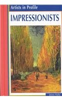 Impressionists (Artists in Profile) (9781588106421) by Wallis, Jeremy