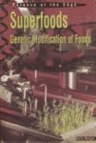 9781588107022: Superfoods: Genetic Modification of Foods (Science at the Edge)