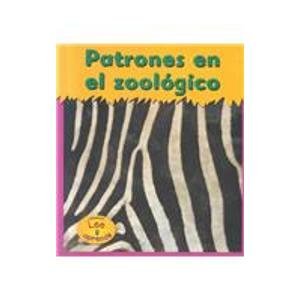 Patrones En El Zoologico / Zoo Patterns (HEINEMANN LEE Y APRENDE: Matematicas del Zoologico/HEINEMANN READ AND LEARN) (Spanish Edition) (9781588108043) by Whitehouse, Patricia