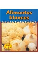 9781588108395: Alimentos Blancos/White Foods (Colores Para Comer/Colors We Eat) (Spanish Edition)