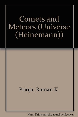 Comets, Meteors, and Asteroids (The Universe) (9781588109095) by Prinja, Raman K.