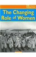 The Changing Role of Women (20th Century Perspectives) (9781588109200) by Ross, Mandy