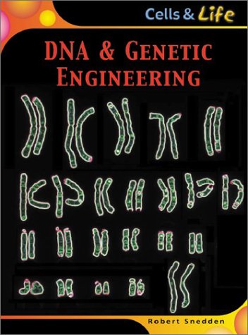 9781588109361: DNA & Genetic Engineering (Cells & Life)