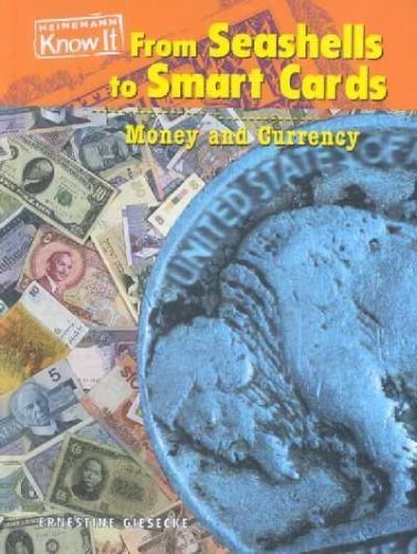 Stock image for From Seashells to Smart Cards : Money and Currency for sale by Better World Books: West