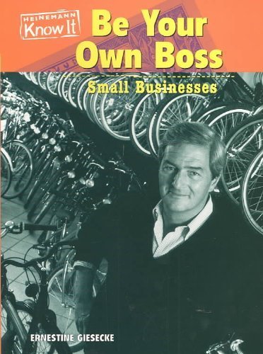 Beispielbild fr Be Your Own Boss: Small Businesses (Everyday Economics) zum Verkauf von Wonder Book