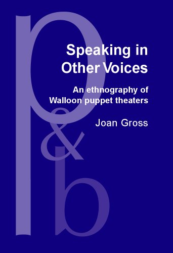 9781588110541: Speaking in Other Voices: An ethnography of Walloon puppet theaters (Pragmatics & Beyond New Series)