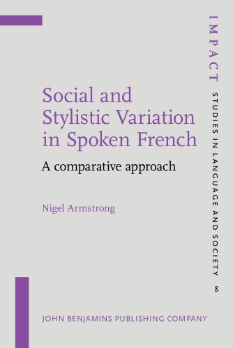 Beispielbild fr Social and Stylistic Variation in Spoken French: A comparative approach (IMPACT: Studies in Language, Culture and Society) zum Verkauf von Books From California