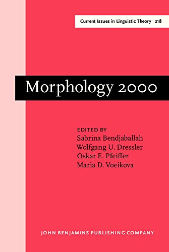 Imagen de archivo de Morphology 2000 : Selected Papers From the 9th Morphology Meeting, Vienna, 24-28 February 2000 a la venta por Tony Power, Books