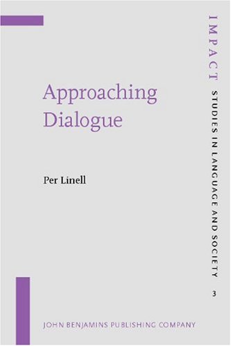 Beispielbild fr Approaching Dialogue: Talk, Interaction and Contexts in Dialogical Perspectives zum Verkauf von Books From California
