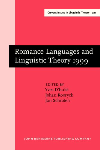 Romance Languages and Linguistic Theory 1999: Selected papers from 'Going Romance' 1999, Leiden, ...