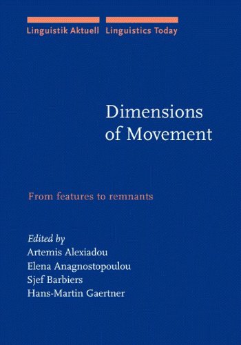 Stock image for Dimensions of Movement: From features to remnants (Linguistik Aktuell/Linguistics Today) for sale by Books From California