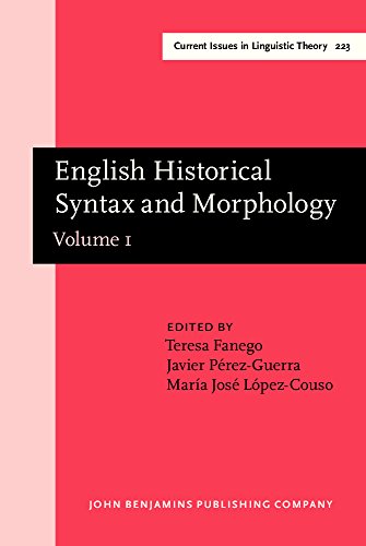 Stock image for English Historical Syntax and Morphology: Selected papers from 11 ICEHL, Santiago de Compostela, 7-11 September 2000. Volume 1 (Current Issues in Linguistic Theory) for sale by Books From California