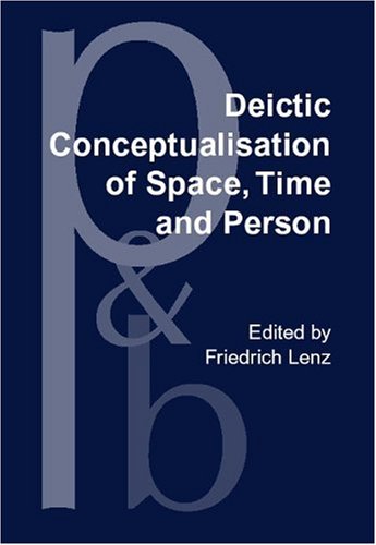 Imagen de archivo de Deictic Conceptualisation of Space, Time and Person (Pragmatics & Beyond New Series) a la venta por Books From California