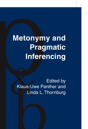 Imagen de archivo de Metonymy and Pragmatic Inferencing (Pragmatics & Beyond New Series) a la venta por Books From California