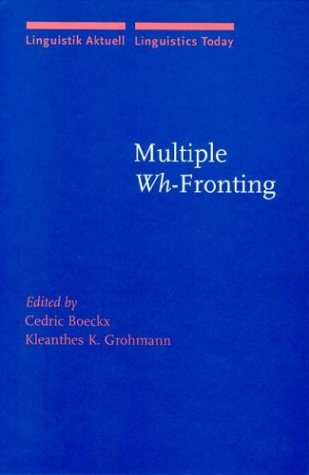 Multiple Wh-Fronting (Linguistik Aktuell/Linguistics Today)