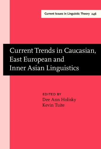 Stock image for Current Trends in Caucasian, East European and Inner Asian Linguistics: Papers in honor of Howard I. Aronson (Current Issues in Linguistic Theory) for sale by Books From California