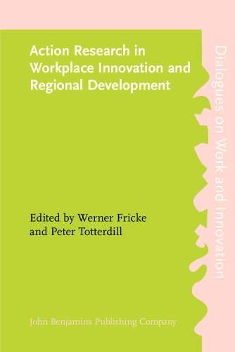 9781588114679: Action Research in Workplace Innovation and Regional Development (Dialogues on Work and Innovation)