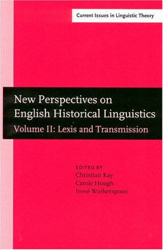 Imagen de archivo de New Perspectives on English Historical Linguistics: Selected papers from 12 ICEHL, Glasgow, 21-26 August 2002. Volume II: Lexis and Transmission (Current Issues in Linguistic Theory) a la venta por Books From California