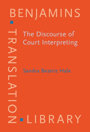 9781588115171: The Discourse of Court Interpreting: Discourse practices of the law, the witness and the interpreter (Benjamins Translation Library)