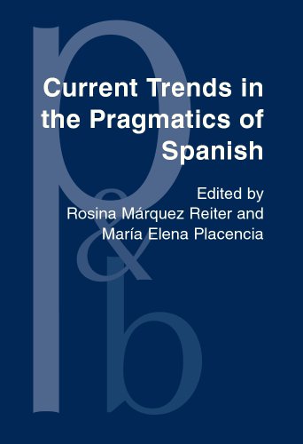 Imagen de archivo de Current Trends in the Pragmatics of Spanish (Pragmatics & Beyond New Series) a la venta por Books From California