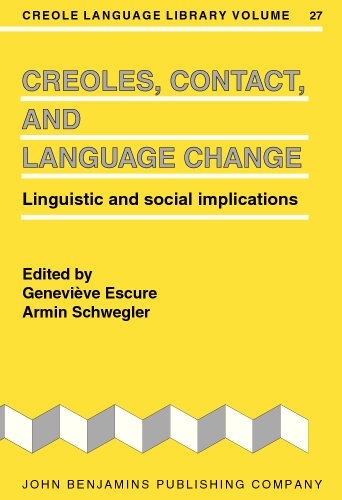 Stock image for Creoles, Contact, and Language Change: Linguistic and social implications (Creole Language Library) for sale by Books From California