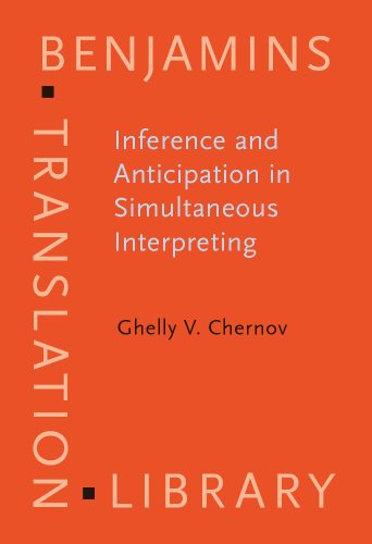 Imagen de archivo de Inference and Anticipation in Simultaneous Interpreting: A probability-prediction model (Benjamins Translation Library) a la venta por Books From California