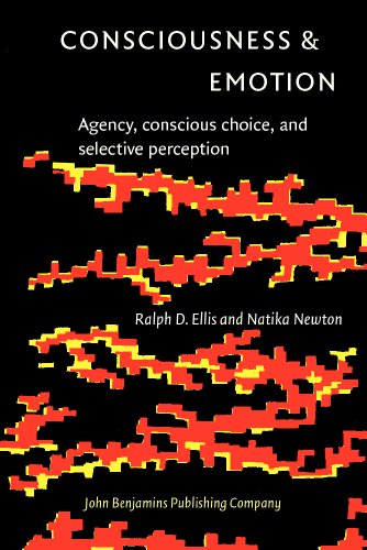 Stock image for Consciousness & Emotion: Agency, conscious choice, and selective perception (Consciousness & Emotion Book Series) for sale by Books From California