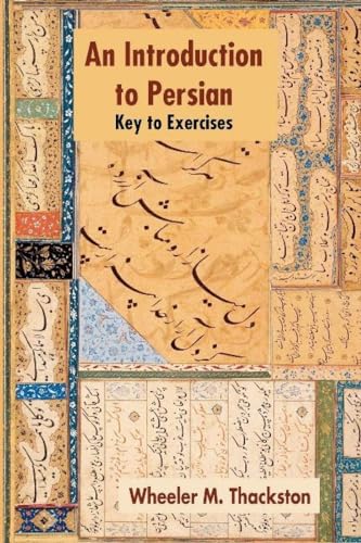 An Introduction to Persian: Key to Exercises (9781588140548) by Thackston, Wheeler Macintosh