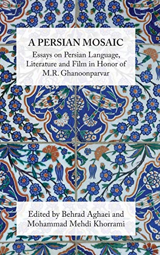Beispielbild fr A Persian Mosaic: Essays on Persian Language, Literature and Film zum Verkauf von dsmbooks