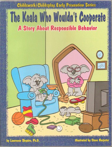 Beispielbild fr The Koala Who Wouldn't Cooperate: A Story about Responsible Behavior (Early Prevention) zum Verkauf von WorldofBooks