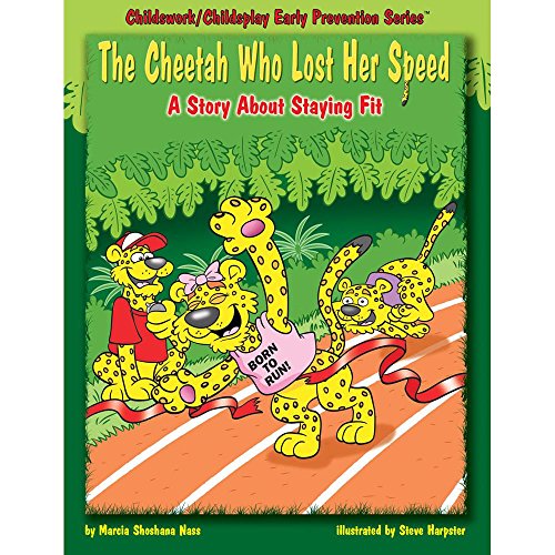 Stock image for The Cheetah Who Lost Her Speed: A Story about Staying Fit (Early Prevention) for sale by Better World Books