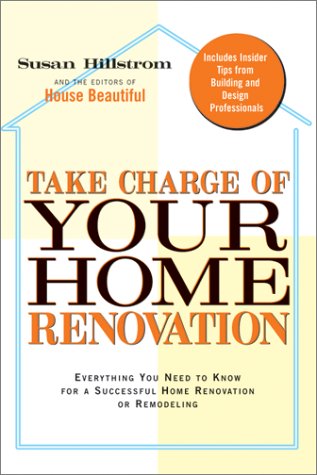 9781588160157: Take Charge of Your Home Renovation: Everything You Need to Know for a Successful Home Renovation or Remodeling