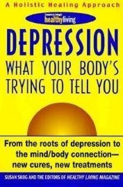 9781588160300: Depression: What Your Body's Trying to Tell You