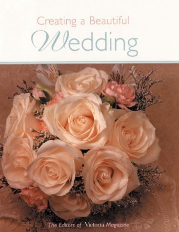 Beispielbild fr Creating a Beautiful Wedding zum Verkauf von Better World Books