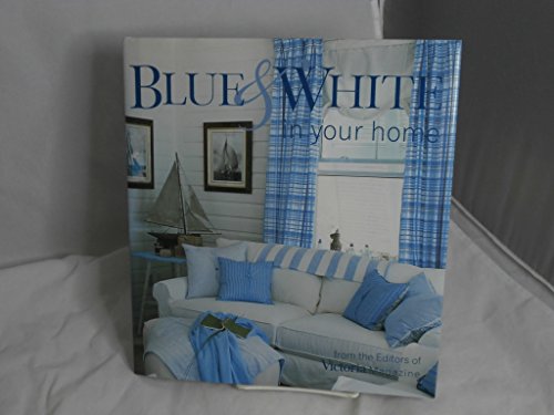 Stock image for Blue White in Your Home for sale by Front Cover Books