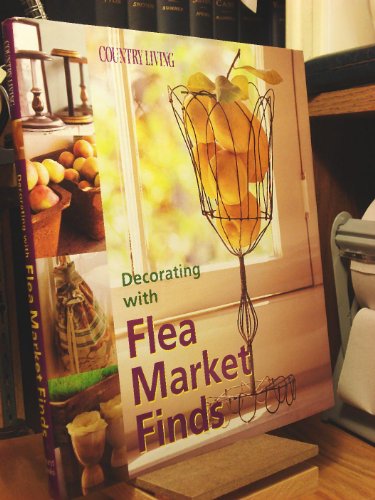 Stock image for Decorating With Flea Market Finds for sale by Open Books