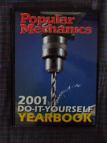 Stock image for Popular Mechanics 2001 Do-It-Yourself Yearbook for sale by HPB-Diamond