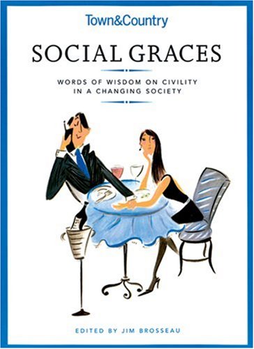 Beispielbild fr Town & Country Social Graces: Words of Wisdom on Civility in a Changing Society zum Verkauf von SecondSale