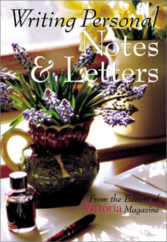 Writing Personal Notes & Letters (9781588161956) by Editors Of Victoria Magazine