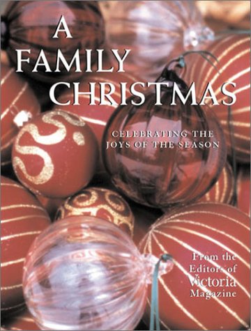 Beispielbild fr A Family Christmas : Celebrating the Joys of the Season zum Verkauf von Better World Books