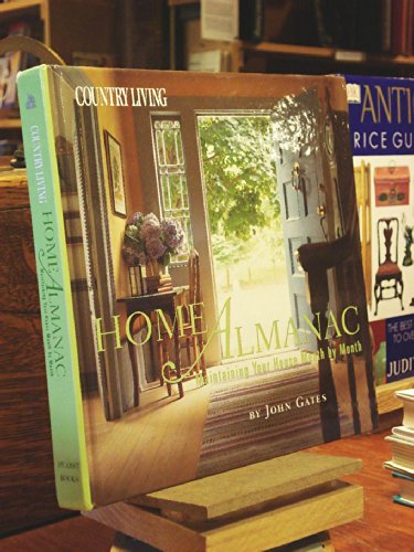 Beispielbild fr Country Living Home Almanac: Maintaining Your House Month by Month zum Verkauf von ThriftBooks-Dallas