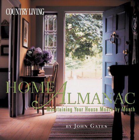 Stock image for Country Living Home Almanac: Maintaining Your House Month by Month for sale by Front Cover Books