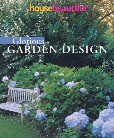 Imagen de archivo de House Beautiful Glorious Garden Design a la venta por Ergodebooks