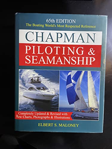 Stock image for Chapman Piloting & Seamanship 65th Edition (CHAPMAN PILOTING, SEAMANSHIP AND SMALL BOAT HANDLING) for sale by SecondSale