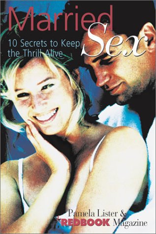 Imagen de archivo de Redbook Married Sex : 10 Secrets to Keep the Thrill Alive a la venta por Better World Books